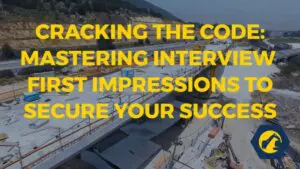 Mastering Interview First Impressions to Secure Your Success