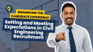 Setting and Meeting Expectations in Construction Recruitment