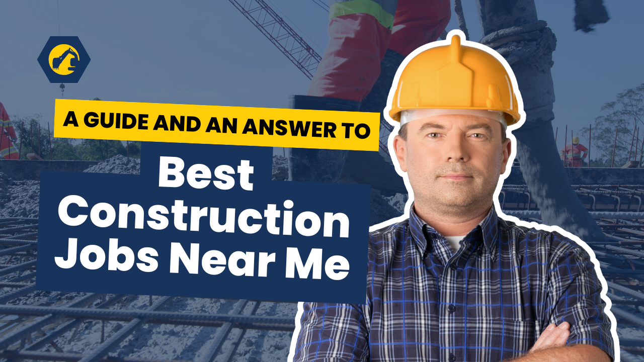 best construction jobs near me