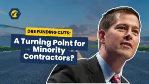 DBE Funding Cuts A Turning Point for Minority Contractors