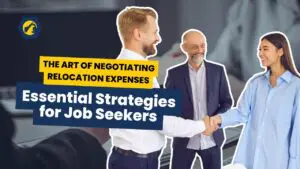 The Art of Negotiating Relocation Expenses Essential Strategies for Job Seekers