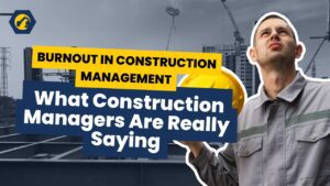 construction manager burnout