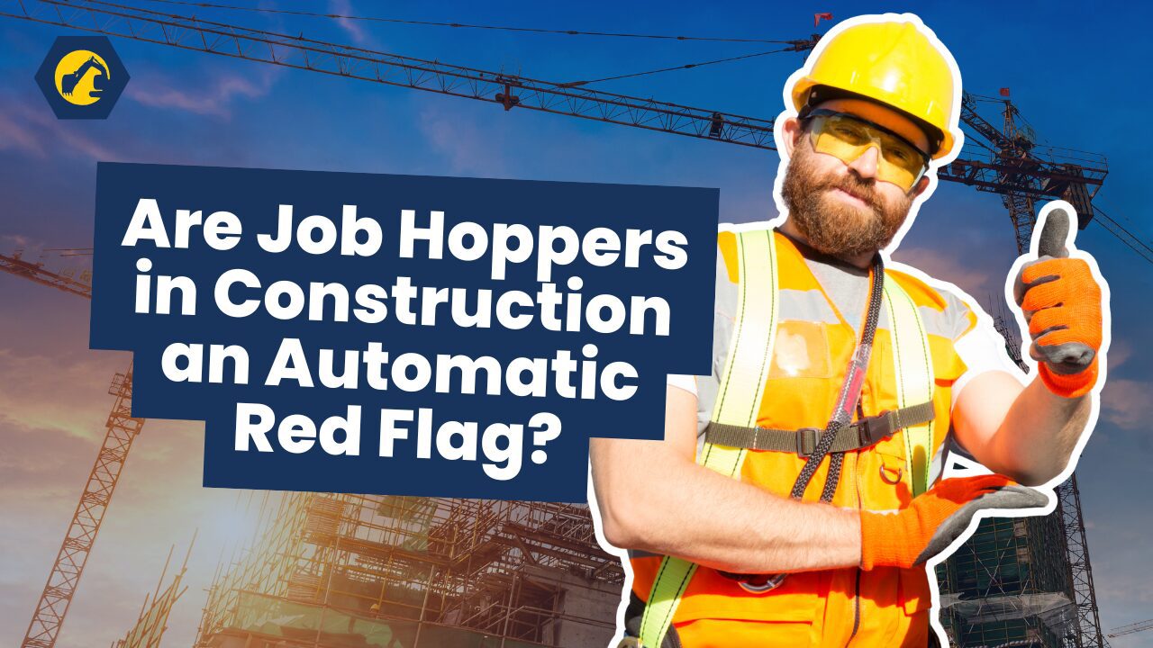 job hoppers in construction